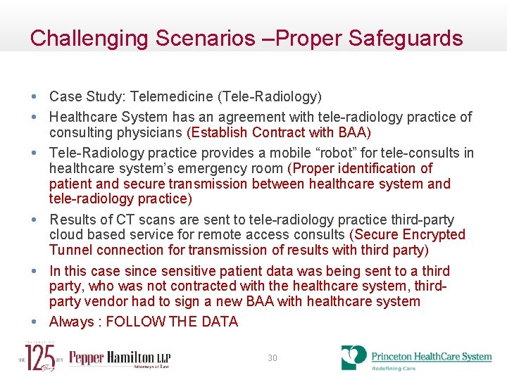 Challenging Scenarios –Proper Safeguards • Case Study: Telemedicine (Tele-Radiology) • Healthcare System has an