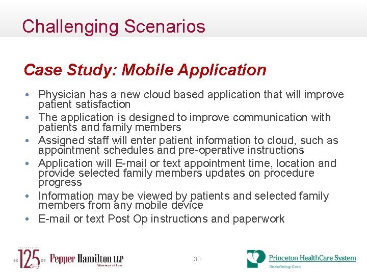 Challenging Scenarios Case Study: Mobile Application • Physician has a new cloud based application