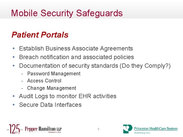 Mobile Security Safeguards Patient Portals • Establish Business Associate Agreements • Breach notification and