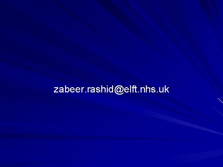 zabeer. rashid@elft. nhs. uk 