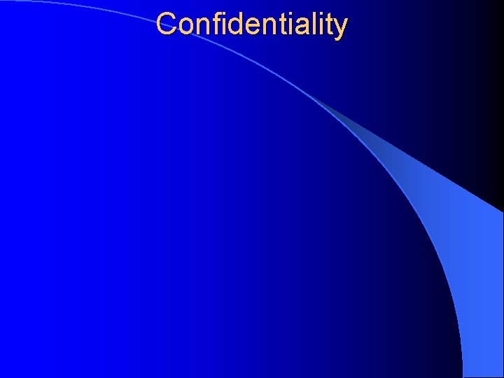 Confidentiality 