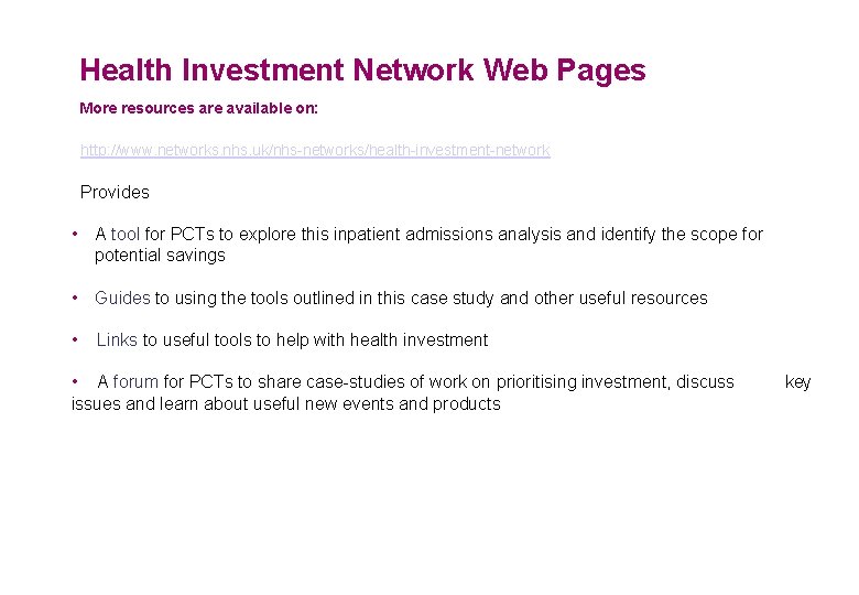 Health Investment Network Web Pages More resources are available on: http: //www. networks. nhs.