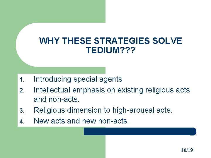 WHY THESE STRATEGIES SOLVE TEDIUM? ? ? 1. 2. 3. 4. Introducing special agents