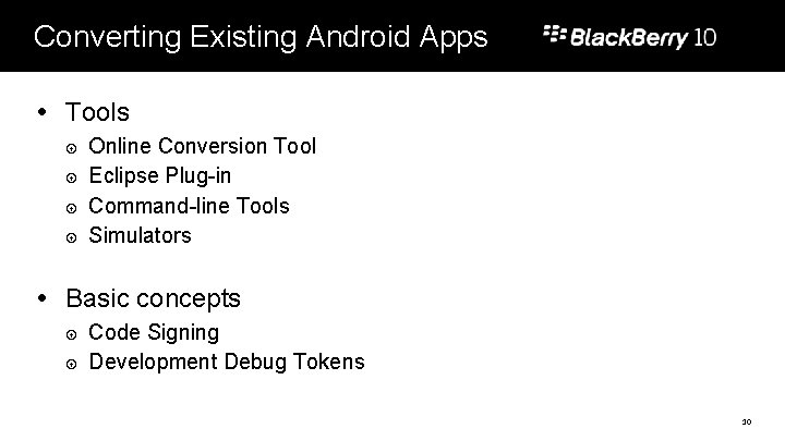 Converting Existing Android Apps Tools Online Conversion Tool Eclipse Plug-in Command-line Tools Simulators Basic