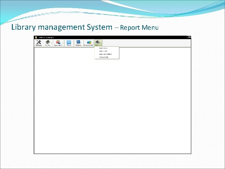 Library management System – Report Menu 