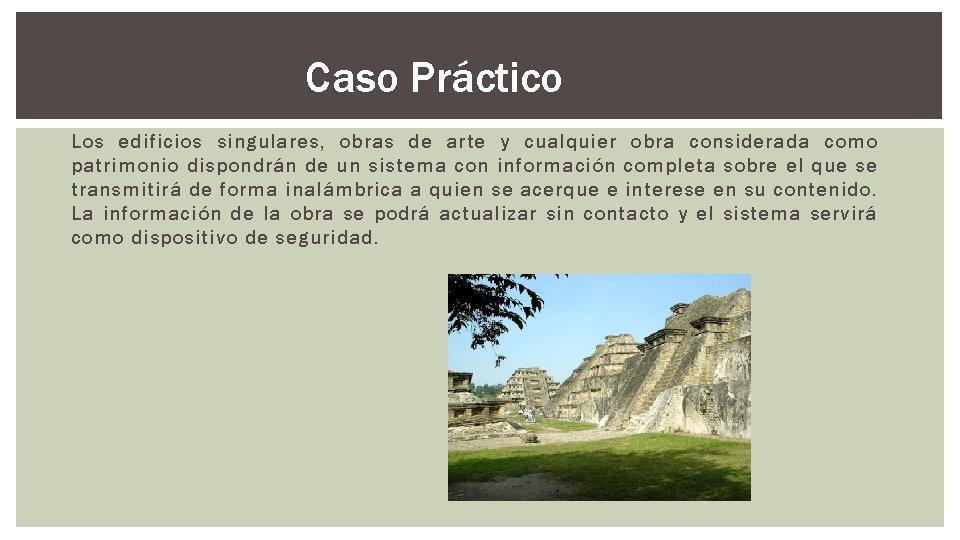 Caso Práctico Los edificios singulares, obras de arte y cualquier obra considerada como patrimonio