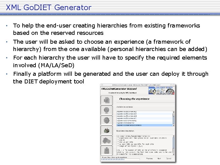 XML Go. DIET Generator • To help the end-user creating hierarchies from existing frameworks