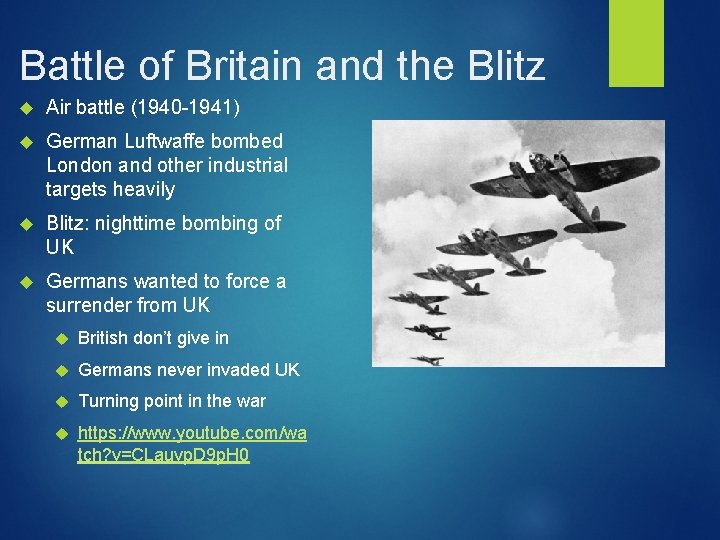 Battle of Britain and the Blitz Air battle (1940 -1941) German Luftwaffe bombed London