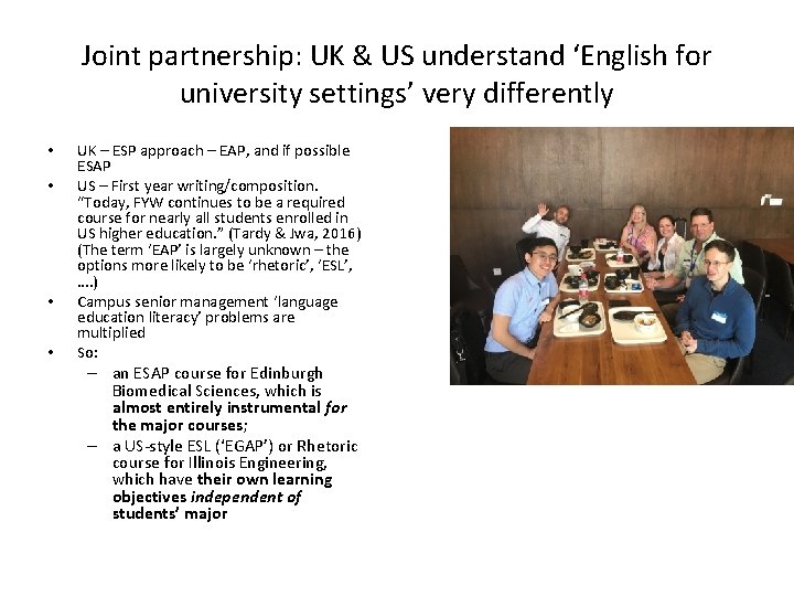Joint partnership: UK & US understand ‘English for university settings’ very differently • •