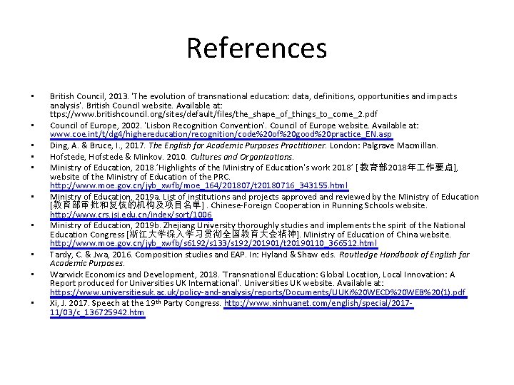 References • • • British Council, 2013. 'The evolution of transnational education: data, definitions,