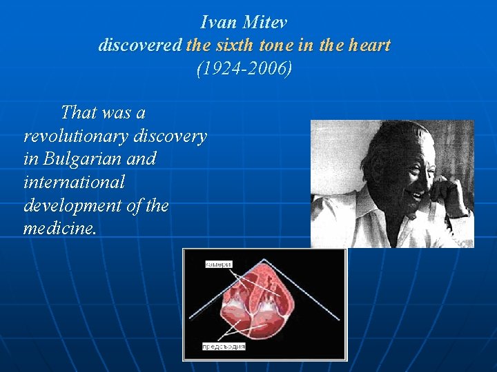 Ivan Mitev discovered the sixth tone in the heart (1924 -2006) That was a