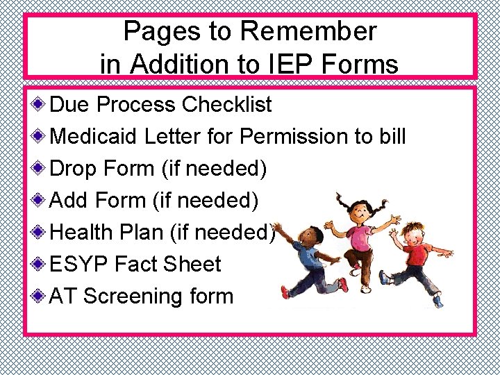 Pages to Remember in Addition to IEP Forms Due Process Checklist Medicaid Letter for