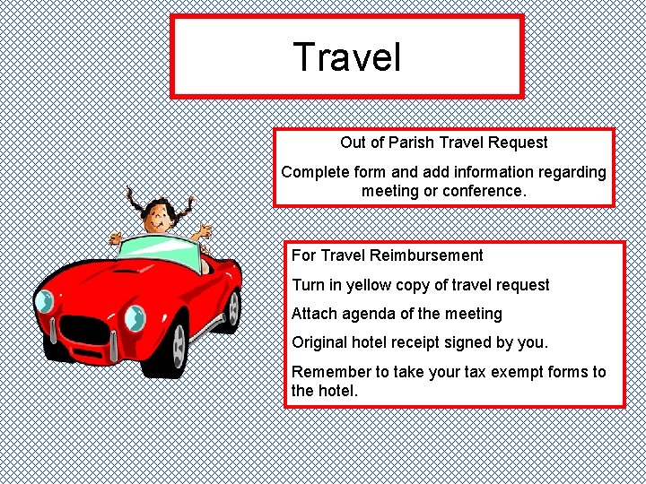 Travel Out of Parish Travel Request Complete form and add information regarding meeting or