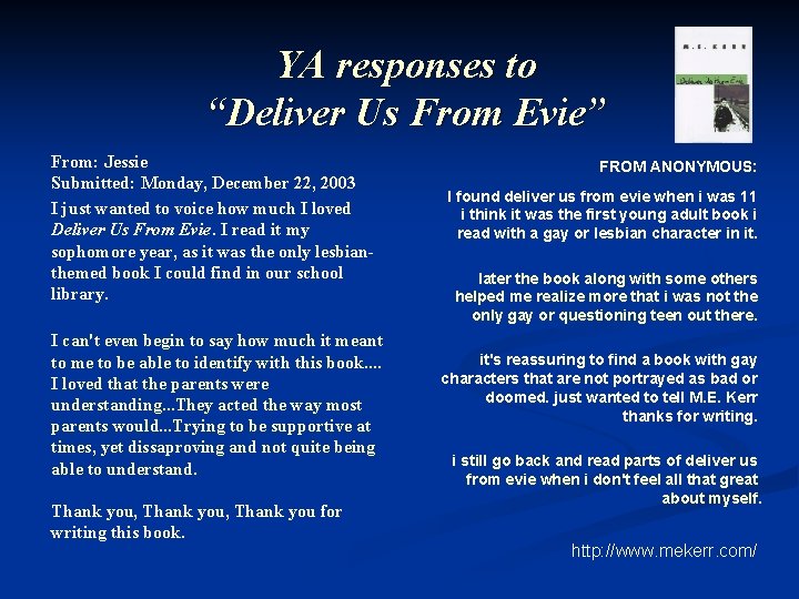 YA responses to “Deliver Us From Evie” From: Jessie Submitted: Monday, December 22, 2003