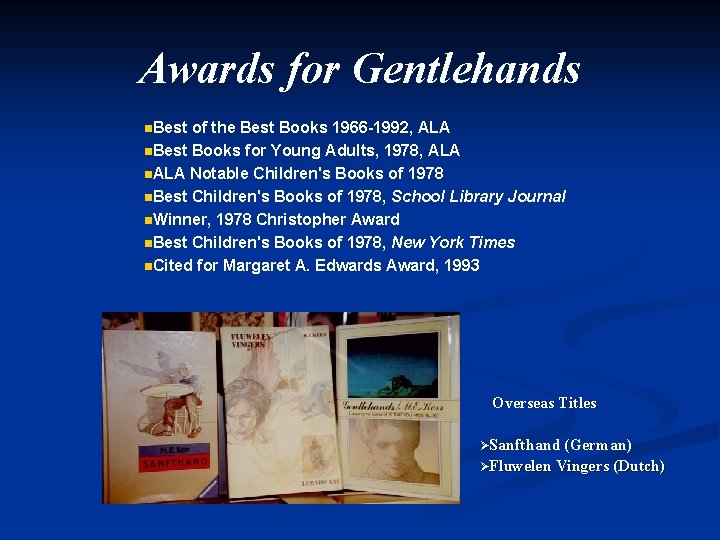 Awards for Gentlehands n. Best of the Best Books 1966 -1992, ALA n. Best