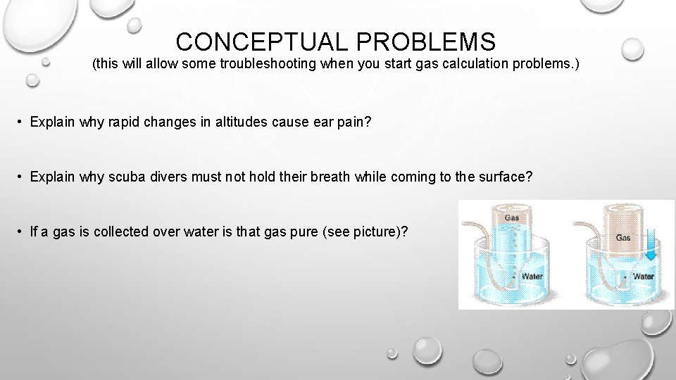 CONCEPTUAL PROBLEMS (this will allow some troubleshooting when you start gas calculation problems. )