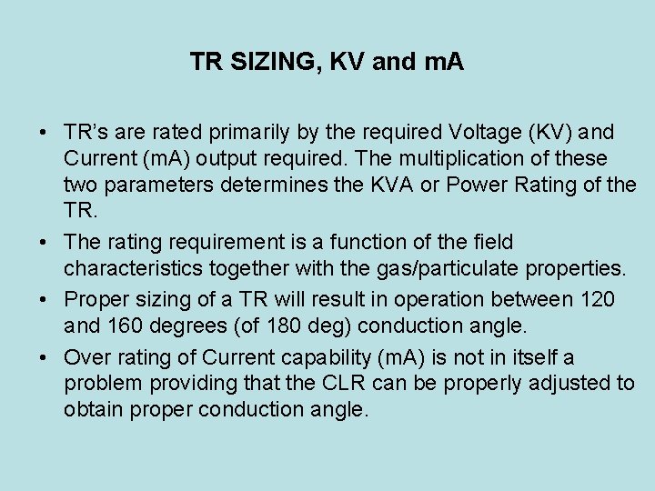TR SIZING, KV and m. A • TR’s are rated primarily by the required