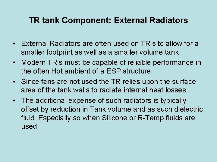 TR tank Component: External Radiators • External Radiators are often used on TR’s to