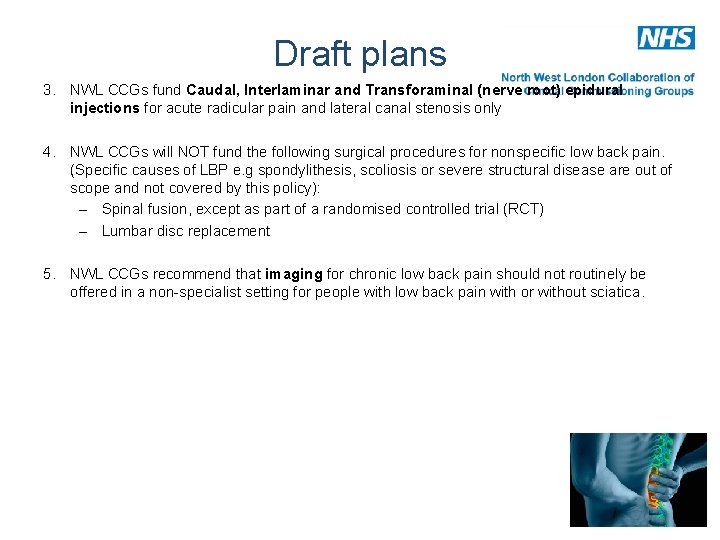 Draft plans 3. NWL CCGs fund Caudal, Interlaminar and Transforaminal (nerve root) epidural injections