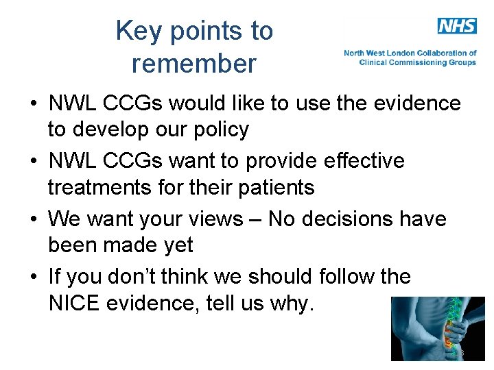 Key points to remember • NWL CCGs would like to use the evidence to