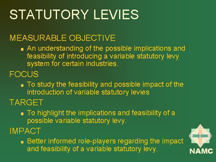 STATUTORY LEVIES MEASURABLE OBJECTIVE An understanding of the possible implications and feasibility of introducing