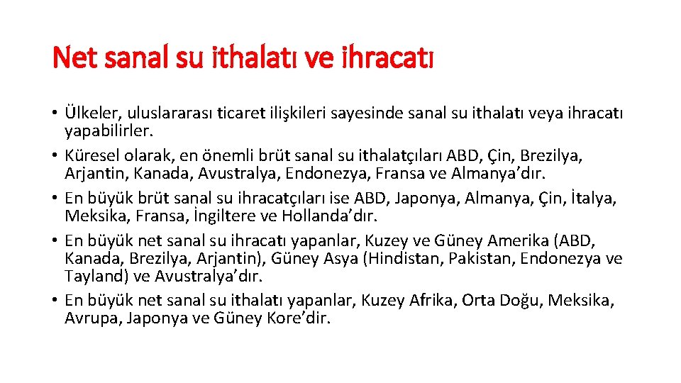 Net sanal su ithalatı ve ihracatı • Ülkeler, uluslararası ticaret ilişkileri sayesinde sanal su