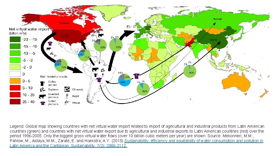 Legend: Global map showing countries with net virtual water import related to import of