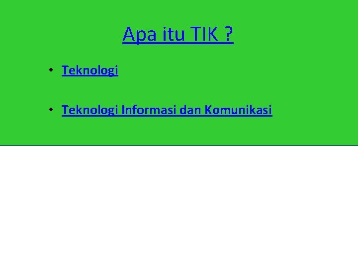 Apa itu TIK ? • Teknologi Informasi dan Komunikasi 