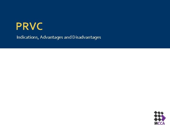 PRVC Indications, Advantages and Disadvantages 
