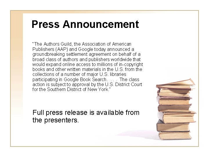 Press Announcement “The Authors Guild, the Association of American Publishers (AAP) and Google today