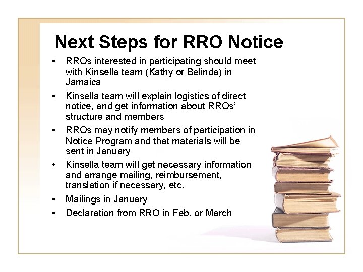 Next Steps for RRO Notice • • • RROs interested in participating should meet