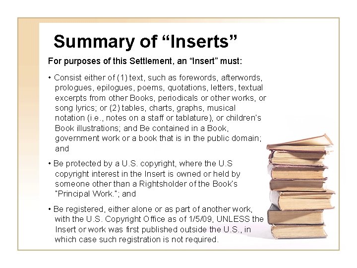 Summary of “Inserts” For purposes of this Settlement, an “Insert” must: • Consist either