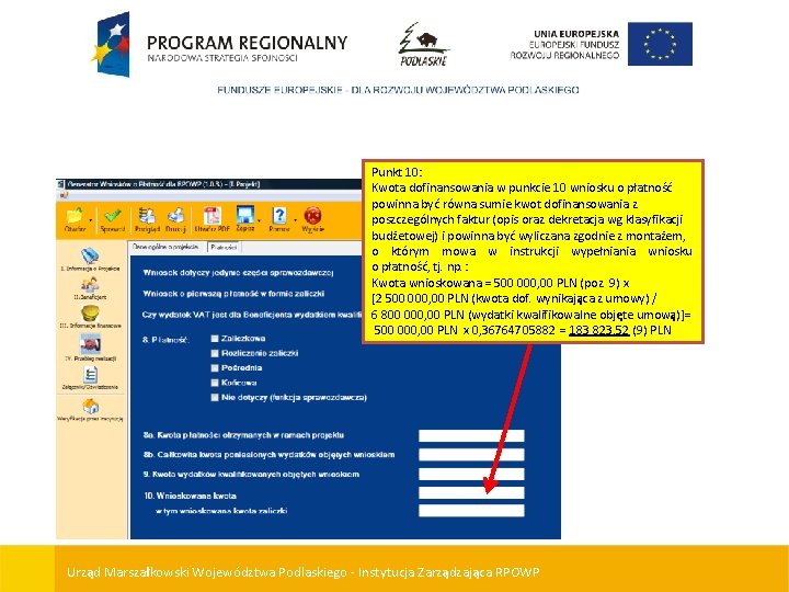 Punkt 10: Kwota dofinansowania w punkcie 10 wniosku o płatność powinna być równa sumie