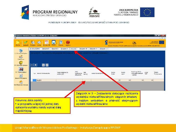 Kolumna: data zapłaty • w przypadku więcej niż jednej daty opłacenia wydatku należy wpisać