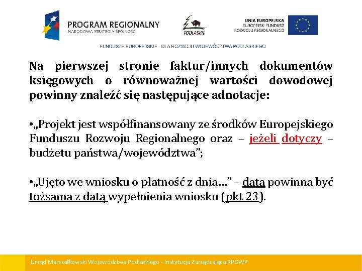 Na pierwszej stronie faktur/innych dokumentów księgowych o równoważnej wartości dowodowej powinny znaleźć się następujące