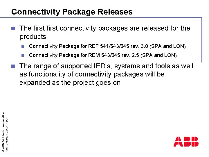 Connectivity Package Releases n © ABB Distribution Automation 1 MRS 755491 ver. A 11/04