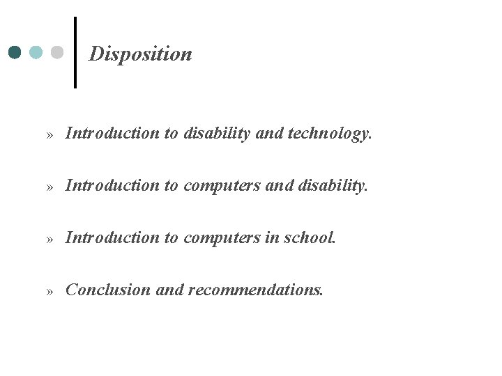 Disposition » Introduction to disability and technology. » Introduction to computers and disability. »