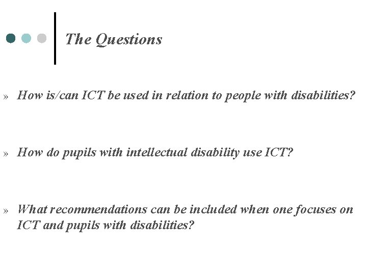 The Questions » How is/can ICT be used in relation to people with disabilities?