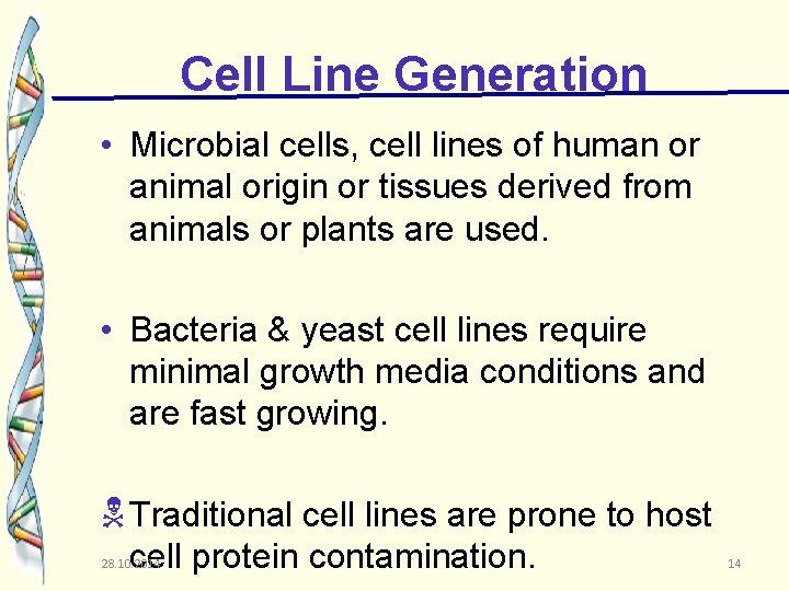 Cell Line Generation • Microbial cells, cell lines of human or animal origin or