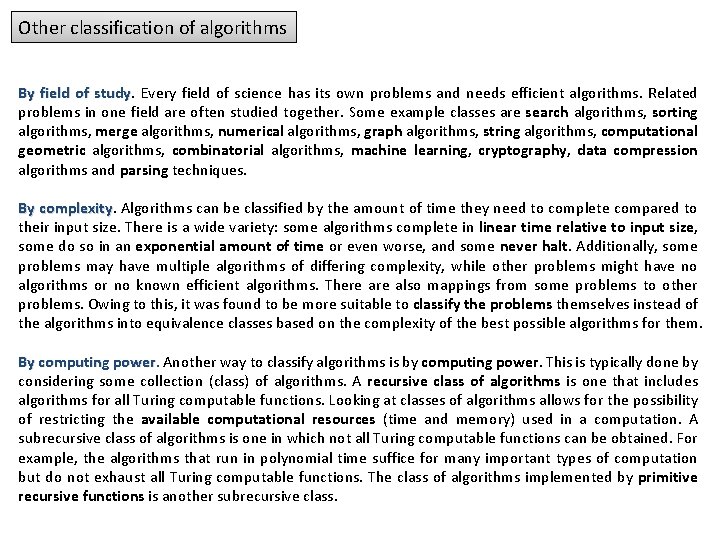 Other classification of algorithms By field of study Every field of science has its Other classification of algorithms By field of study Every field of science has its