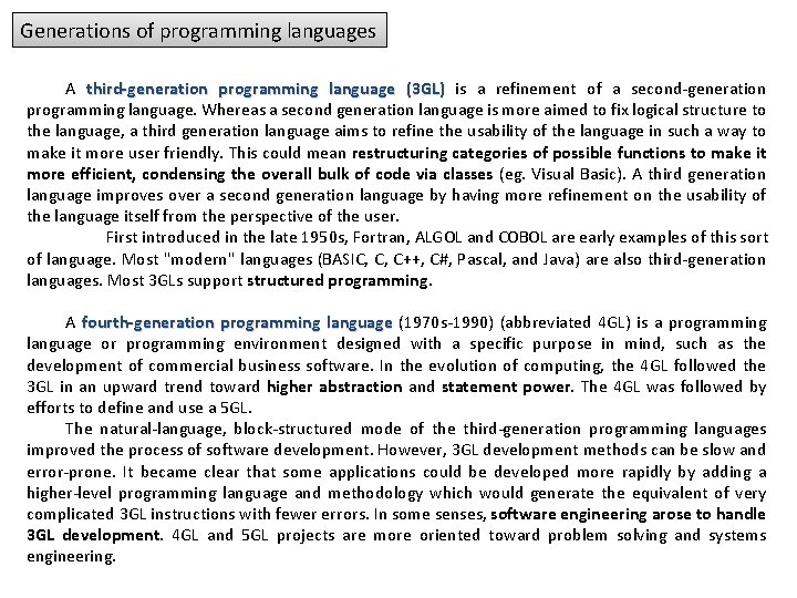 Generations of programming languages A third-generation programming language (3 GL) is a refinement of Generations of programming languages A third-generation programming language (3 GL) is a refinement of