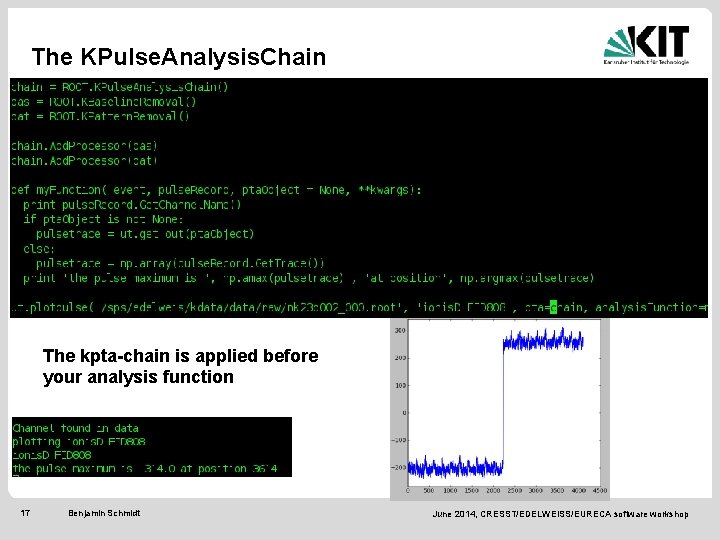 The KPulse. Analysis. Chain The kpta-chain is applied before your analysis function 17 Benjamin