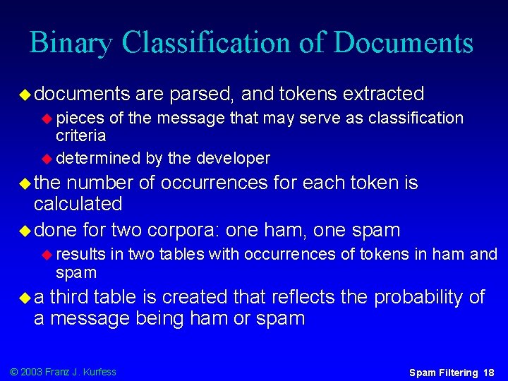 Binary Classification of Documents u documents u pieces are parsed, and tokens extracted of