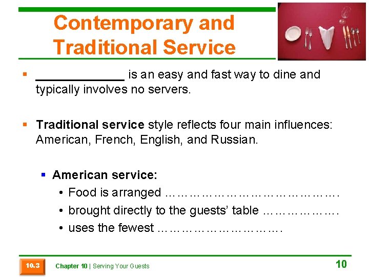 Contemporary and Traditional Service § _______ is an easy and fast way to dine