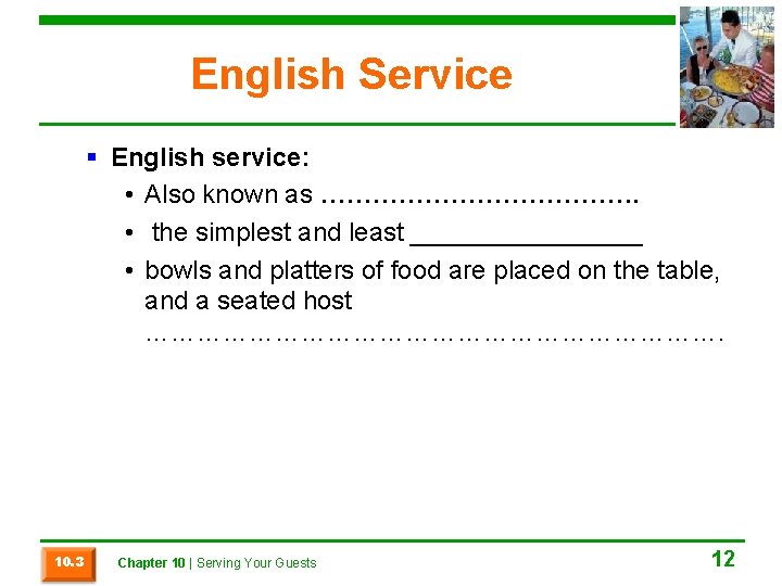 English Service § English service: • Also known as ………………. • the simplest and