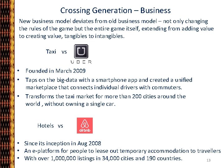 Crossing Generation – Business New business model deviates from old business model – not