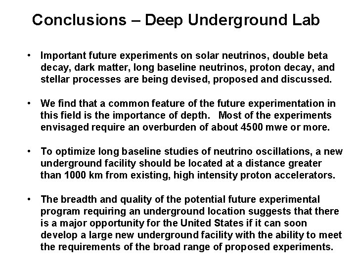 Conclusions – Deep Underground Lab • Important future experiments on solar neutrinos, double beta