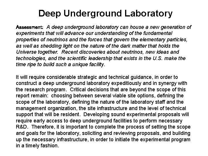 Deep Underground Laboratory Assessment: A deep underground laboratory can house a new generation of