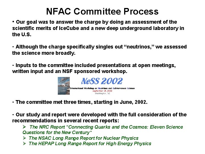 NFAC Committee Process • Our goal was to answer the charge by doing an