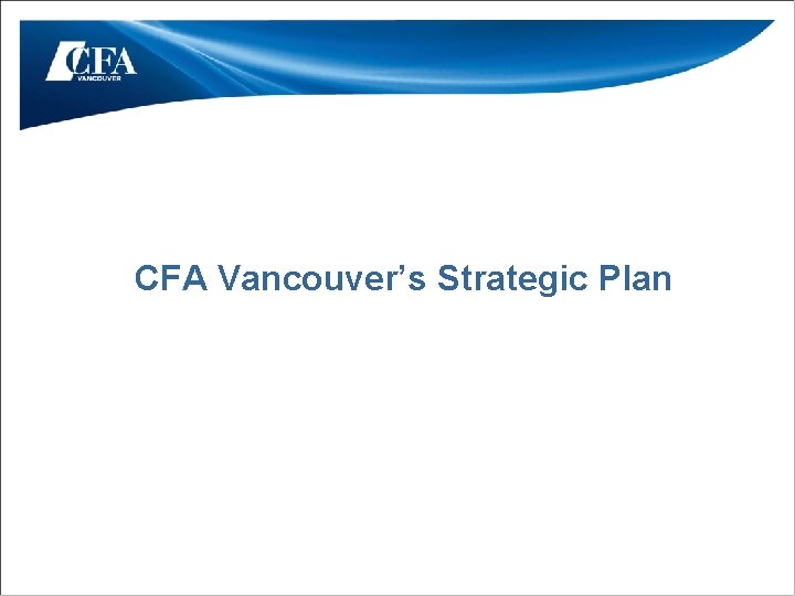 CFA Vancouver’s Strategic Plan 